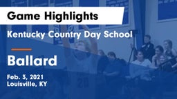 Kentucky Country Day School vs Ballard  Game Highlights - Feb. 3, 2021