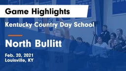 Kentucky Country Day School vs North Bullitt Game Highlights - Feb. 20, 2021