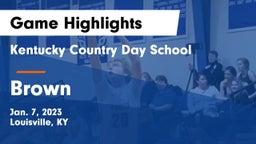 Kentucky Country Day School vs Brown  Game Highlights - Jan. 7, 2023