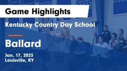 Kentucky Country Day School vs Ballard  Game Highlights - Jan. 17, 2023