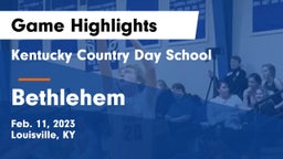 Kentucky Country Day School vs Bethlehem  Game Highlights - Feb. 11, 2023