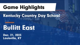 Kentucky Country Day School vs Bullitt East  Game Highlights - Dec. 21, 2023