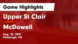 Upper St Clair vs McDowell  Game Highlights - Aug. 28, 2023