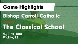 Bishop Carroll Catholic  vs The Classical School Game Highlights - Sept. 15, 2020