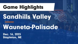 Sandhills Valley vs Wauneta-Palisade  Game Highlights - Dec. 16, 2023
