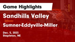 Sandhills Valley vs Sumner-Eddyville-Miller  Game Highlights - Dec. 5, 2023