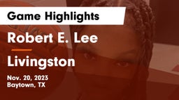 Robert E. Lee  vs Livingston  Game Highlights - Nov. 20, 2023