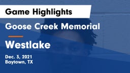 Goose Creek Memorial  vs Westlake Game Highlights - Dec. 3, 2021
