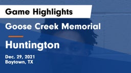 Goose Creek Memorial  vs Huntington  Game Highlights - Dec. 29, 2021