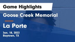 Goose Creek Memorial  vs La Porte  Game Highlights - Jan. 18, 2022