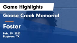 Goose Creek Memorial  vs Foster  Game Highlights - Feb. 25, 2022