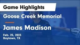 Goose Creek Memorial  vs James Madison  Game Highlights - Feb. 25, 2023