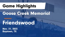 Goose Creek Memorial  vs Friendswood  Game Highlights - Nov. 21, 2023
