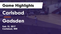 Carlsbad  vs Gadsden  Game Highlights - Feb 15, 2017