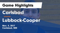 Carlsbad  vs Lubbock-Cooper  Game Highlights - Nov. 4, 2017
