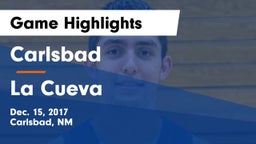 Carlsbad  vs La Cueva Game Highlights - Dec. 15, 2017