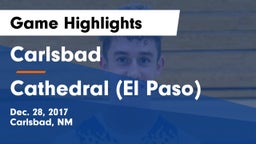 Carlsbad  vs Cathedral (El Paso) Game Highlights - Dec. 28, 2017