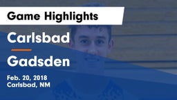Carlsbad  vs Gadsden  Game Highlights - Feb. 20, 2018