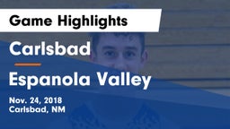 Carlsbad  vs Espanola Valley  Game Highlights - Nov. 24, 2018