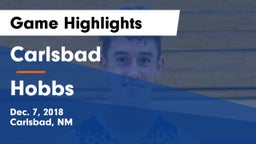 Carlsbad  vs Hobbs  Game Highlights - Dec. 7, 2018