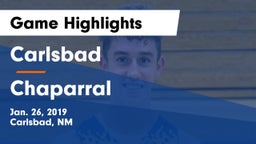 Carlsbad  vs Chaparral  Game Highlights - Jan. 26, 2019