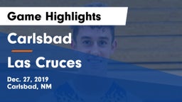 Carlsbad  vs Las Cruces  Game Highlights - Dec. 27, 2019