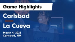 Carlsbad  vs La Cueva  Game Highlights - March 4, 2023