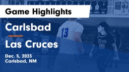 Carlsbad  vs Las Cruces  Game Highlights - Dec. 5, 2023