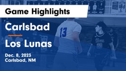 Carlsbad  vs Los Lunas  Game Highlights - Dec. 8, 2023