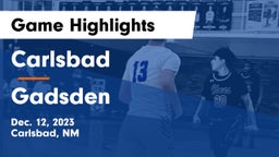 Carlsbad  vs Gadsden  Game Highlights - Dec. 12, 2023