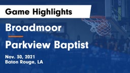 Broadmoor  vs Parkview Baptist  Game Highlights - Nov. 30, 2021