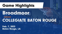 Broadmoor  vs COLLEGIATE BATON ROUGE Game Highlights - Feb. 7, 2023