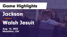 Jackson  vs Walsh Jesuit  Game Highlights - Aug. 15, 2023