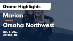 Marian  vs Omaha Northwest  Game Highlights - Oct. 3, 2023