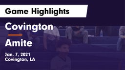 Covington  vs Amite  Game Highlights - Jan. 7, 2021