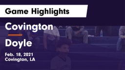 Covington  vs Doyle  Game Highlights - Feb. 18, 2021