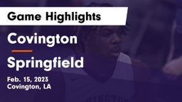 Covington  vs Springfield  Game Highlights - Feb. 15, 2023