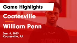 Coatesville  vs William Penn  Game Highlights - Jan. 6, 2023