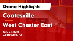 Coatesville  vs West Chester East  Game Highlights - Jan. 24, 2023