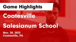Coatesville  vs Salesianum School Game Highlights - Nov. 28, 2023