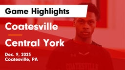 Coatesville  vs Central York  Game Highlights - Dec. 9, 2023