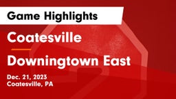 Coatesville  vs Downingtown East  Game Highlights - Dec. 21, 2023