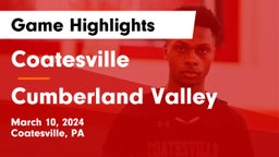 Coatesville  vs Cumberland Valley  Game Highlights - March 10, 2024
