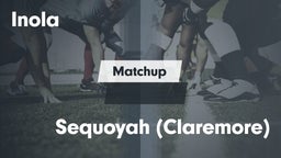 Matchup: Inola  vs. Sequoyah  2016