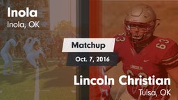 Matchup: Inola  vs. Lincoln Christian  2016