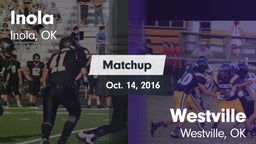 Matchup: Inola  vs. Westville  2016