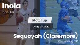 Matchup: Inola  vs. Sequoyah (Claremore)  2017