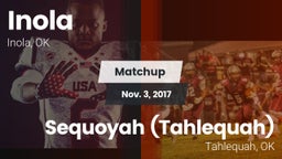 Matchup: Inola  vs. Sequoyah (Tahlequah)  2017