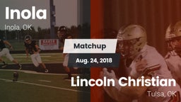 Matchup: Inola  vs. Lincoln Christian  2018