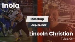 Matchup: Inola  vs. Lincoln Christian  2019